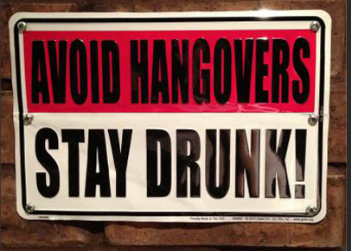 1124842374_AvoidHangoversStayDrunk.PNG.9e9598616cf121c607c4c10f15c7207d.PNG