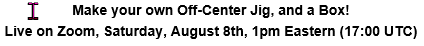 2026-08-05 19_19_54-Lewis, Off-Center Jig and Box - __Date Verification__ - August 8th, 1pm Eastern .png
