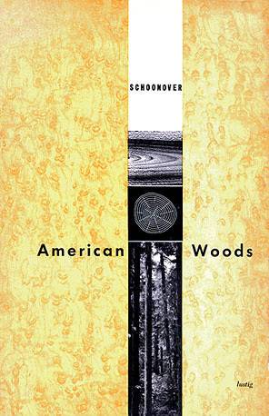 "American Woods" by Shelley E. Schoonover "American Woods" by Shelley E. Schoonover